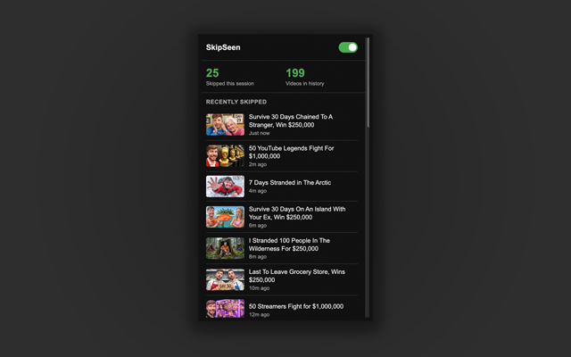 The SkipSeen popup: an on/off toggle, 25 videos skipped this session, 199 videos in history, and a Recently Skipped list with each video's thumbnail and title.